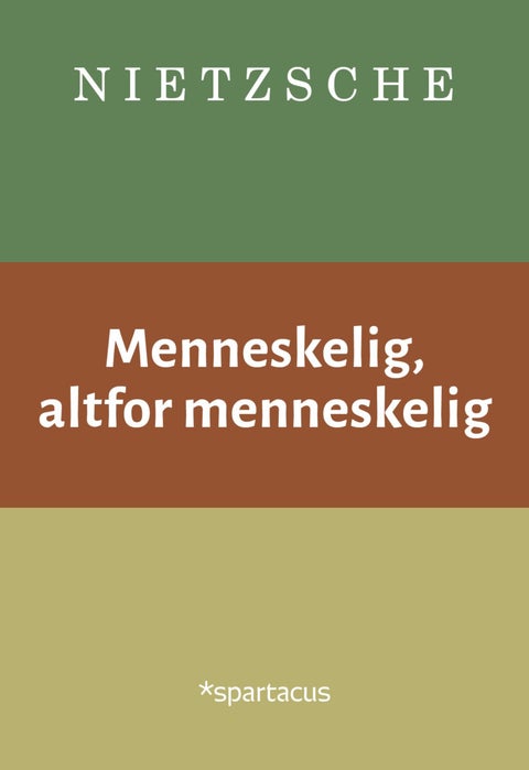 Menneskelig, altfor menneskelig - Bind 1 og 2 : en bok for frie ånder