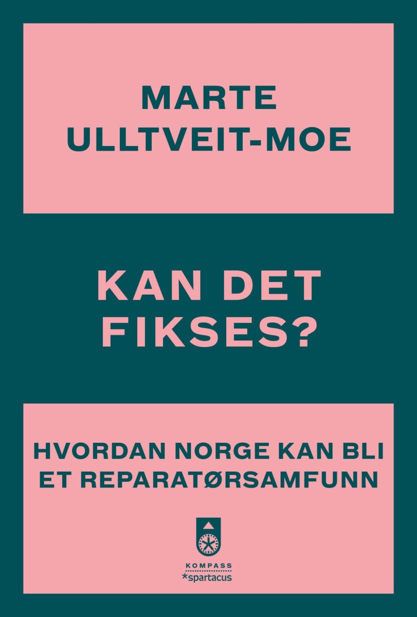 Kan det fikses? - hvordan Norge kan bli et reparatørsamfunn