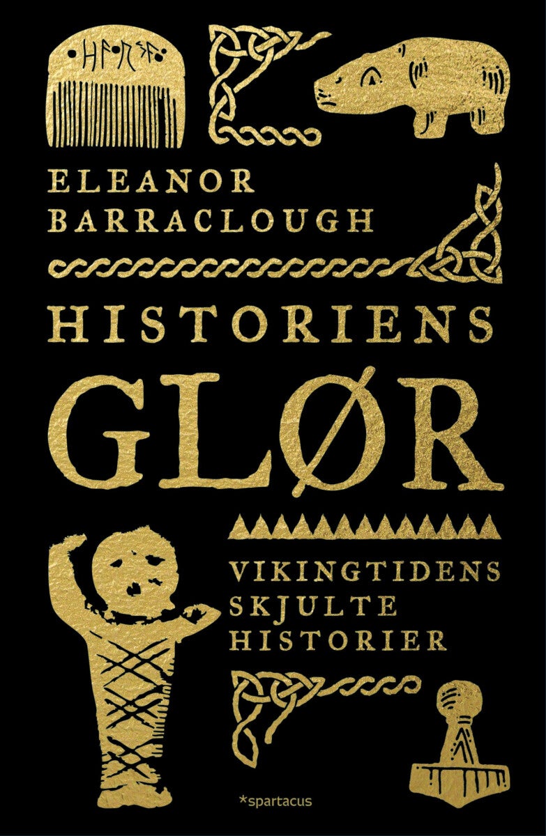 Historiens glør - vikingtidens skjulte historier