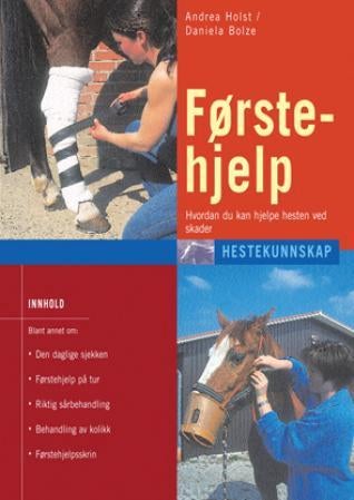 Førstehjelp - hvordan du kan hjelpe hesten din ved skader