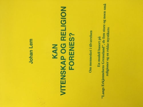 Kan vitenskap og religion forenes? - om mennesket i tilværelsen