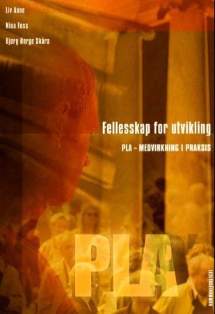 Fellesskap for utvikling - PLA-medvirkning i praksis