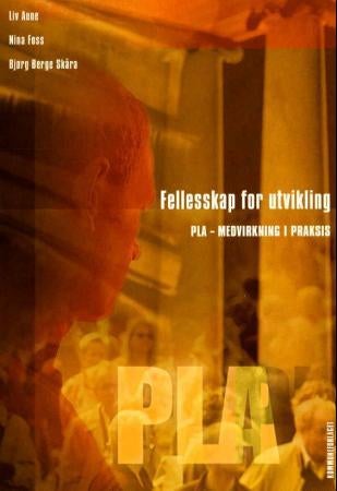 Fellesskap for utvikling - PLA-medvirkning i praksis