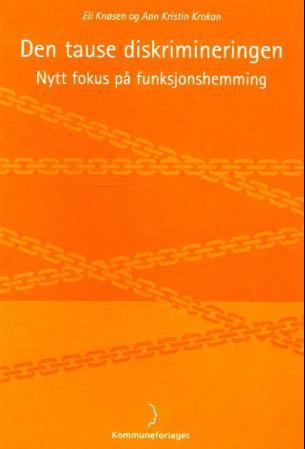 Den tause diskrimineringen - nytt fokus på funksjonshemming