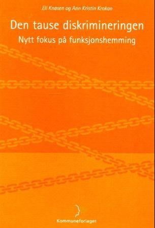 Den tause diskrimineringen - nytt fokus på funksjonshemming
