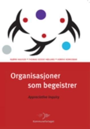 Organisasjoner som begeistrer - appreciative inquiry