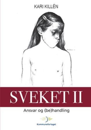 Sveket II - ansvar og (be)handling