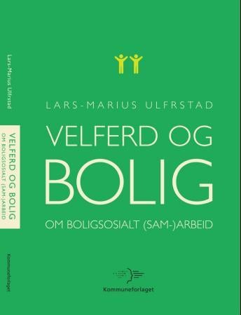 Velferd og bolig - om boligsosialt (sam-)arbeid