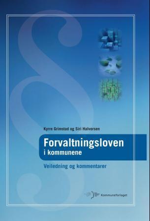 Forvaltningsloven i kommunene - veiledning og kommentarer