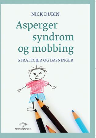 Asperger syndrom og mobbing - strategier og løsninger