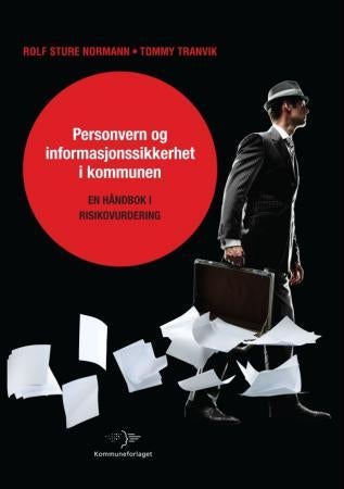 Personvern og informasjonssikkerhet i kommunen - en håndbok i risikovurdering