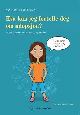 Hva kan jeg fortelle deg om adopsjon? - en guide for venner, familie og fagpersoner