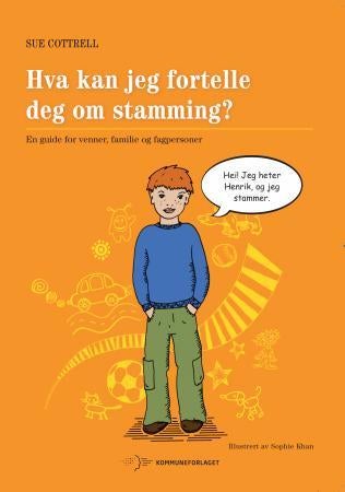 Hva kan jeg fortelle deg om stamming? - en guide for venner, familie og fagpersoner