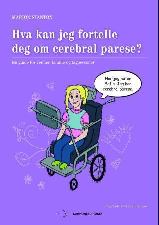 Hva kan jeg fortelle deg om cerebral parese? - en guide for venner, familie og fagpersoner