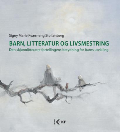 Bilde av Barn, Litteratur Og Livsmestring Av Signy Marie Kværneng Stoltenberg
