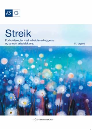 Streik - forholdsregler ved arbeidsnedleggelse og annen arbeidskamp