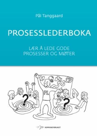 Prosesslederboka - lær å lede gode prosesser og møter