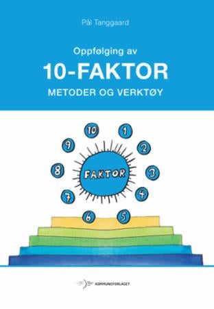 Oppfølging av 10-faktor - metoder og verktøy
