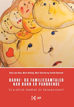 Bilde av Barne- Og Familiesamtaler Når Barn Er Pårørende Av Torhild Glørstad, Nina Lien Osen, Marit Overvik, Marit Relling