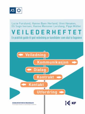 Veilederhefte - en praktisk guide til god veiledning av kandidater som skal ta fagprøve