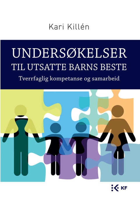 Undersøkelser til utsatte barns beste - tverrfaglig kompetanse og samarbeid