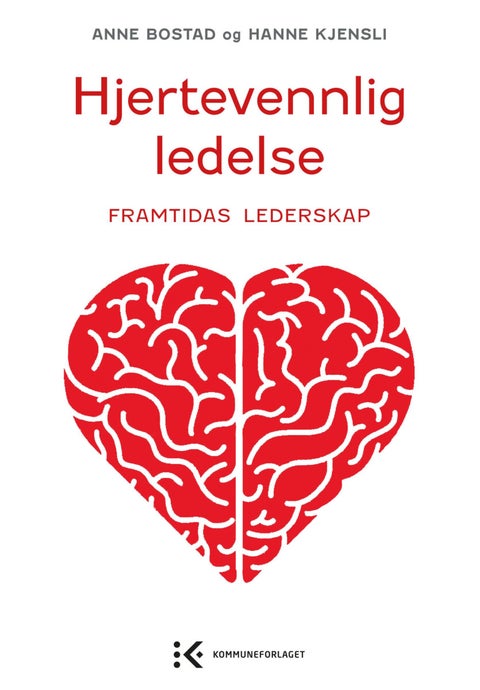 Hjertevennlig ledelse - framtidas lederskap