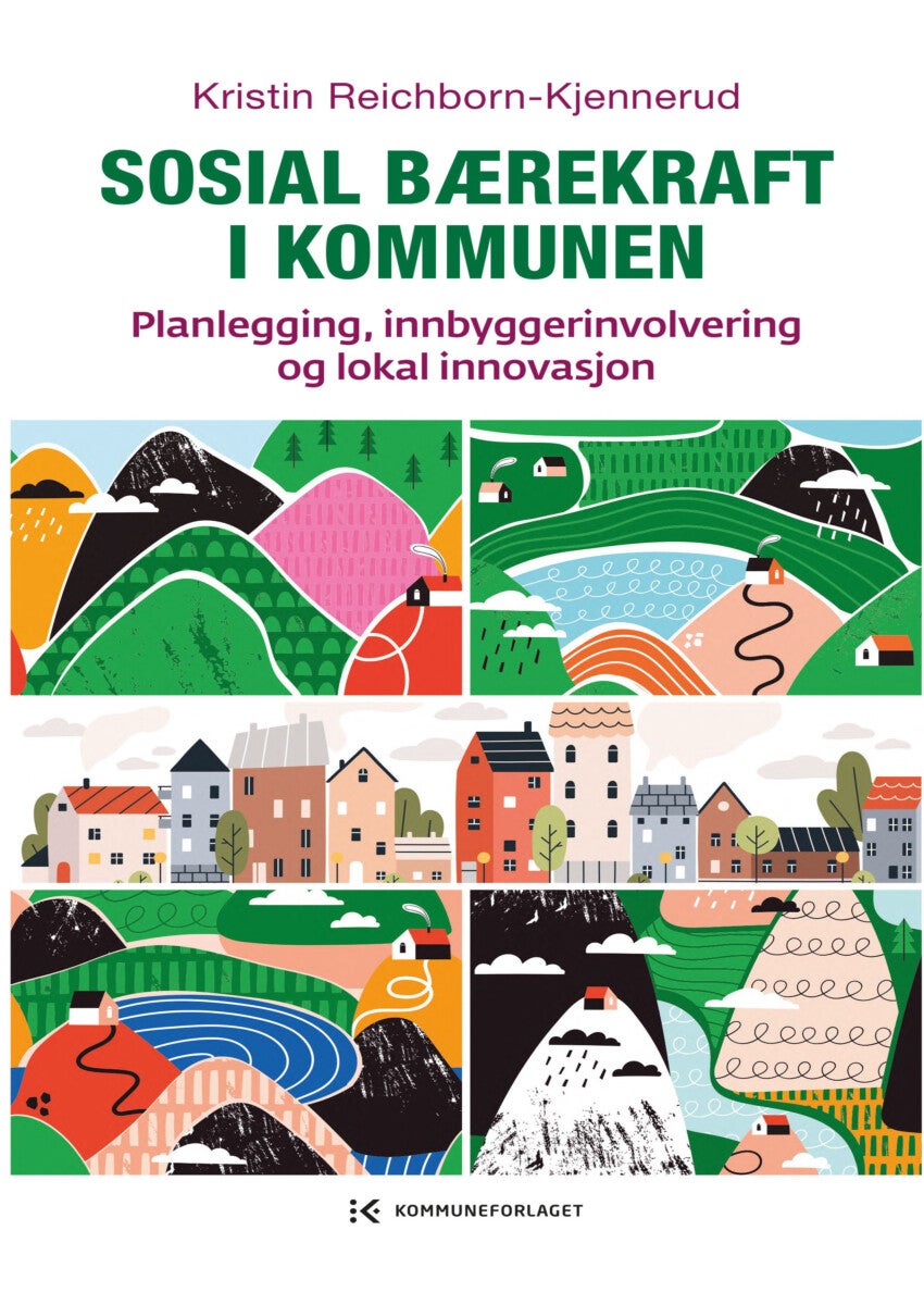 Sosial bærekraft i kommunen - planlegging, innbyggerdialog og lokal innovasjon