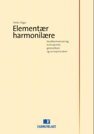 Elementær harmonilære - koralharmonisering, kontrapunkt, generalbass og variasjonssatser