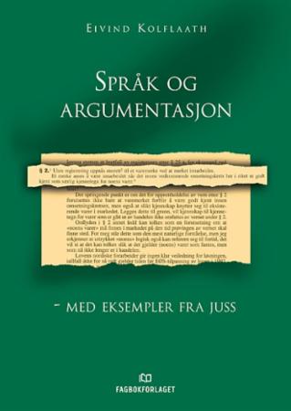Bilde av Språk Og Argumentasjon - Med Eksempler Fra Juss Av Eivind Kolflaath