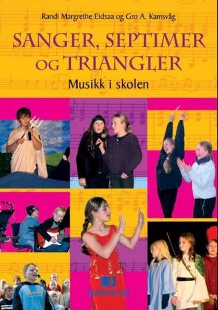 Sanger, septimer og triangler - musikk i skolen