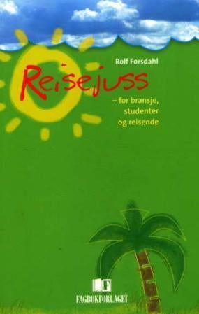 Reisejuss - for bransje, studenter og reisende