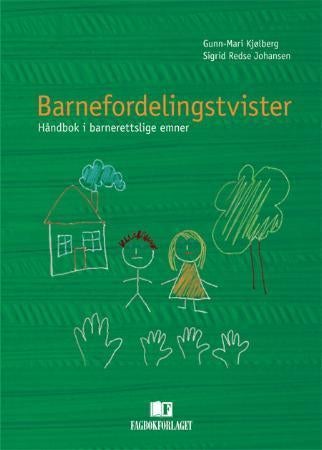 Barnefordelingstvister - håndbok i barnerettslige emner