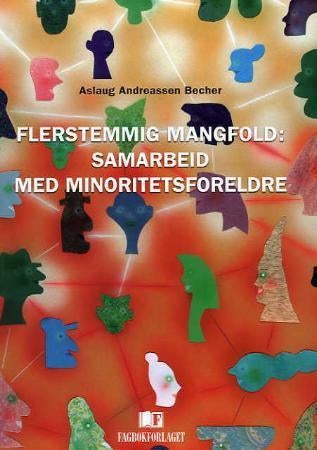 Flerstemmig mangfold - samarbeid med minoritetsforeldre