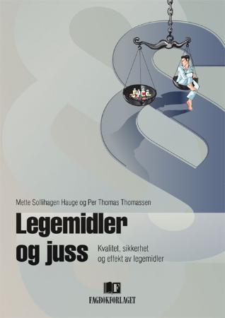 Legemidler og juss - kvalitet, sikkerhet og effekt av legemidler