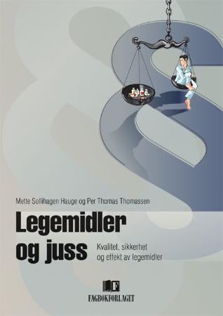 Legemidler og juss - kvalitet, sikkerhet og effekt av legemidler