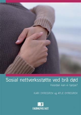 Sosial nettverksstøtte ved brå død - hvordan kan vi hjelpe?