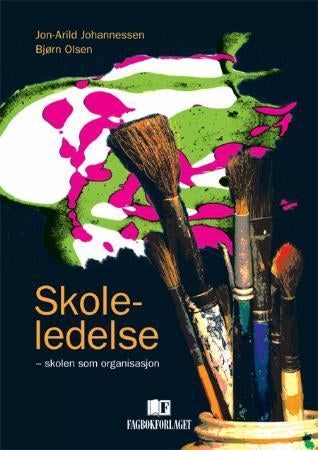 Skoleledelse - skolen som organisasjon