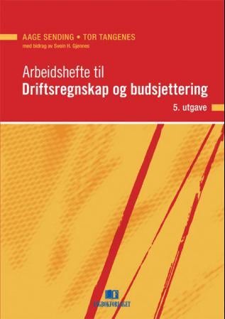 Arbeidshefte til Driftsregnskap og budsjettering - økonomi- og virksomhetsstyring