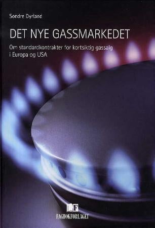 Det nye gassmarkedet - om standardkontrakter for kortsiktig gassalg i Europa og USA