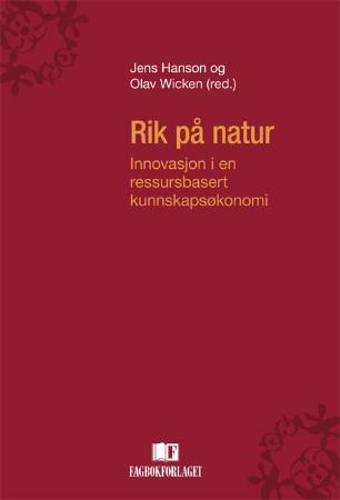 Rik på natur - innovasjon i en ressursbasert kunnskapsøkonomi