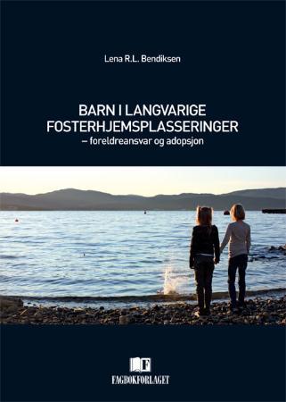 Barn i langvarige fosterhjemsplasseringer - foreldreansvar og adopsjon