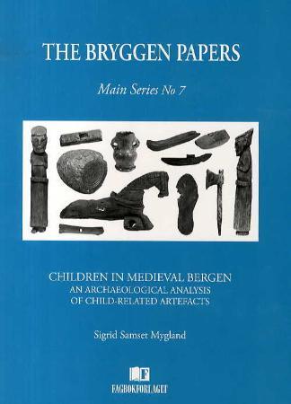 Children in medieval Bergen - an archeological analysis of child-related artefacts
