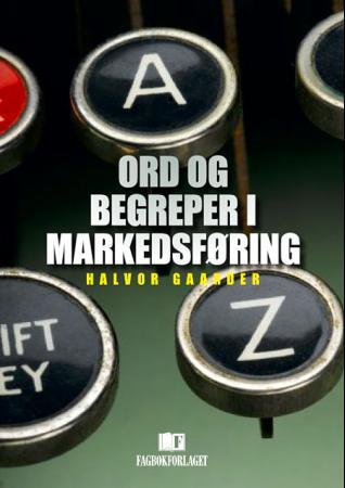 Ord og begreper i markedsføring - engelsk-norsk og norsk-engelsk