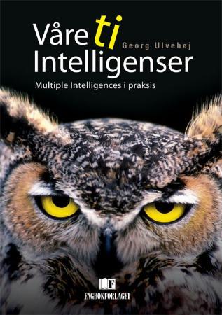 Våre ti intelligenser - multiple intelligences i praksis