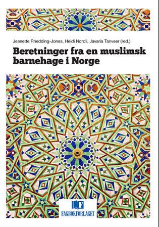 Bilde av Beretninger Fra En Muslimsk Barnehage I Norge