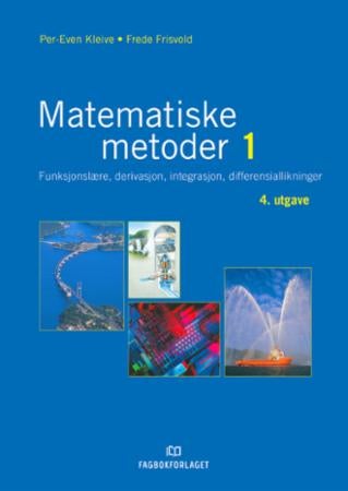 Matematiske metoder 1 - funksjonslære, derivasjon, integrasjon, differensiallikninger