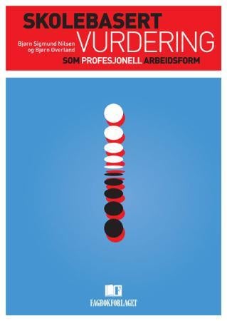 Skolebasert vurdering som profesjonell arbeidsform