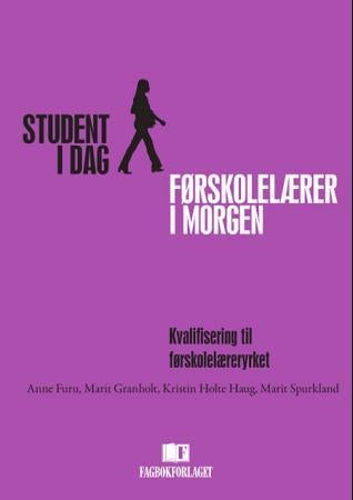 Student i dag - førskolelærer i morgen - kvalifisering til førskolelæreryrket