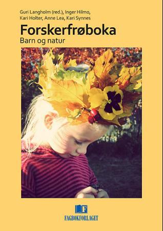 Forskerfrøboka - barn og natur