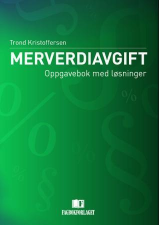 Merverdiavgift - oppgavebok med løsninger
